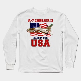 A-7 Corsair II Made in the USA Long Sleeve T-Shirt